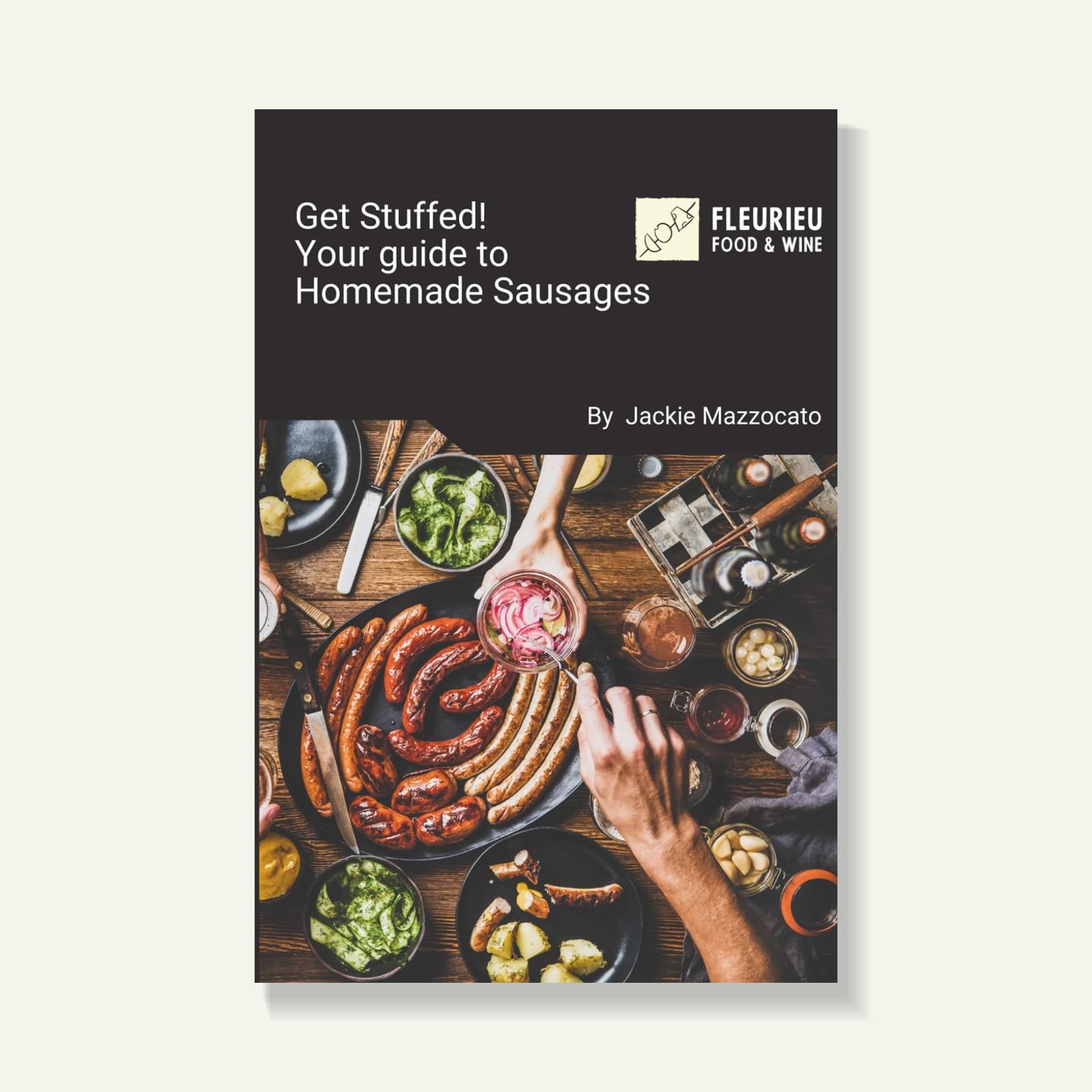 Get Stuffed homemade sausage cookbook by Jackie Mazzocato, Fleurieu Food and Wine